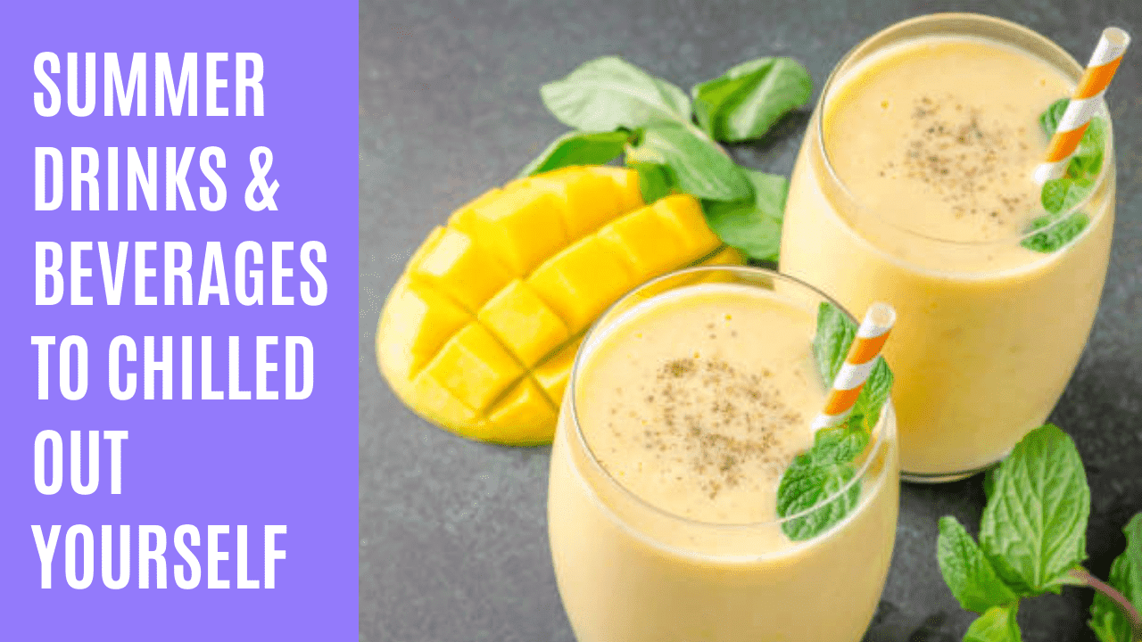 10 Summer Drinks & Beverages To Chilled Out Yourself | The Wanderer India
