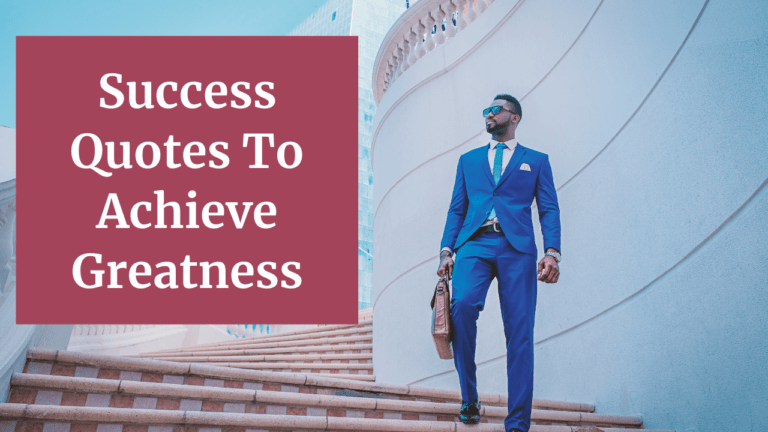 15 Success Quotes To Achieve Greatness in Life | The Wanderer India