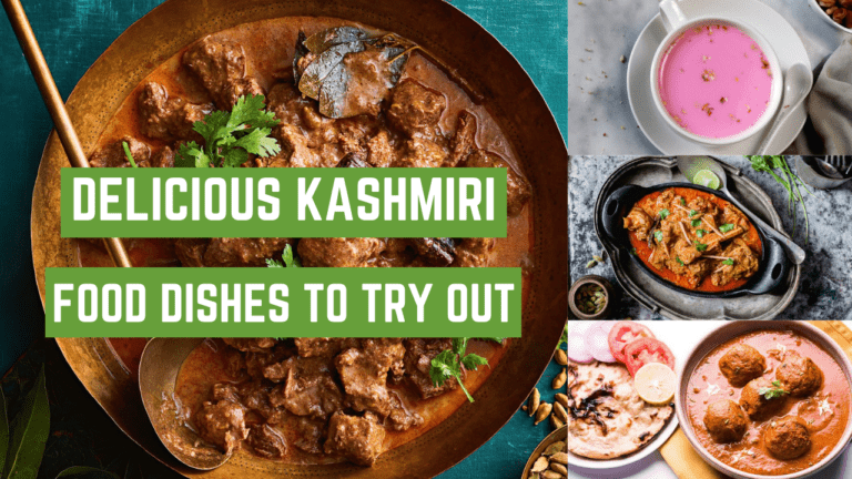 10 Delicious Kashmiri Food Dishes To Try Out Once In A Lifetime | The Wanderer India