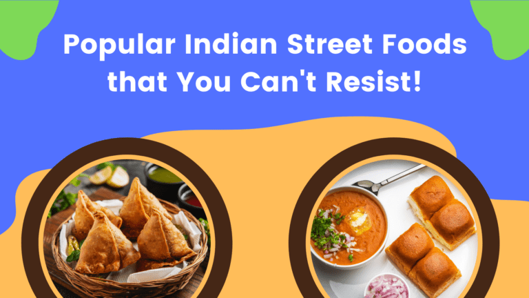 Popular Indian Street Foods that You Cannot