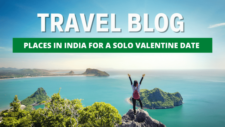 Top 10 Places in India for a Solo Valentine Date