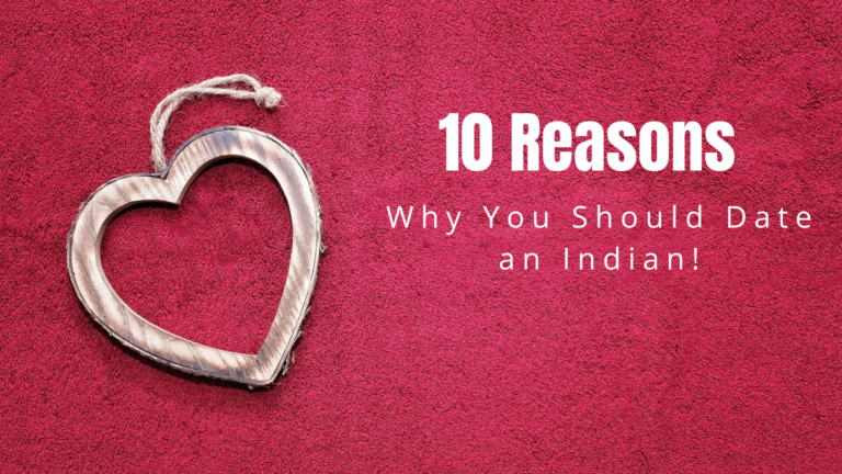 Why You Should Date an Indian