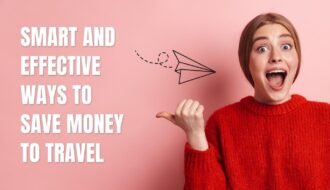 Smart and Effective Ways to Save Money to Travel