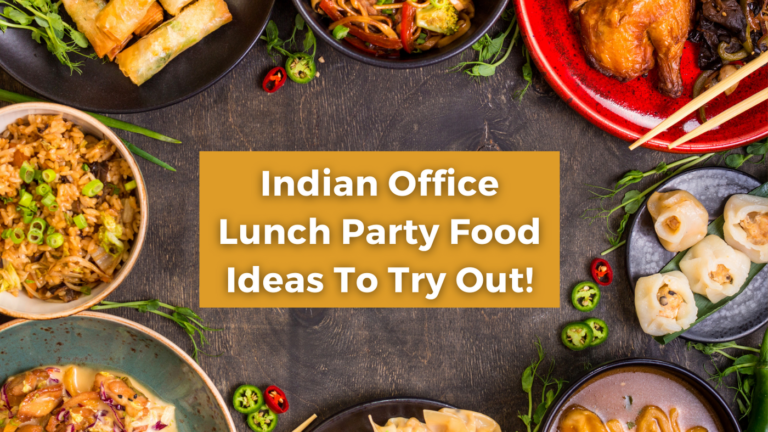 Indian Office Lunch Party Food Ideas To Try Out