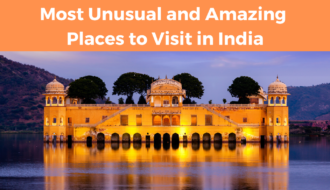10 Most Unusual and Amazing Places to Visit in India