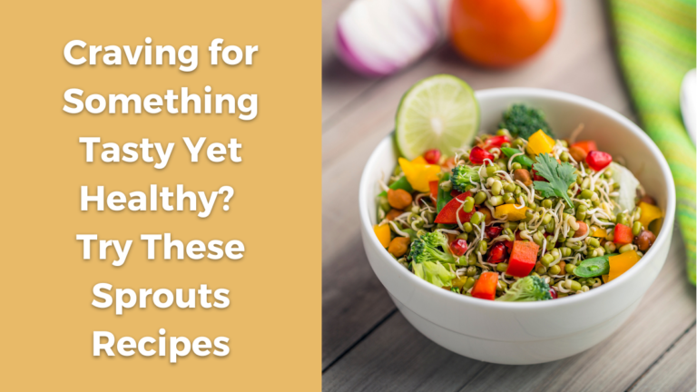 Craving for Something Tasty Yet Healthy? Try These Sprouts Recipes