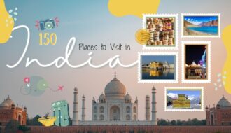 150 Places to visit in India