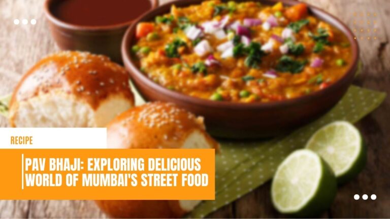 Pav Bhaji Exploring Delicious World of Mumbai's Street Food