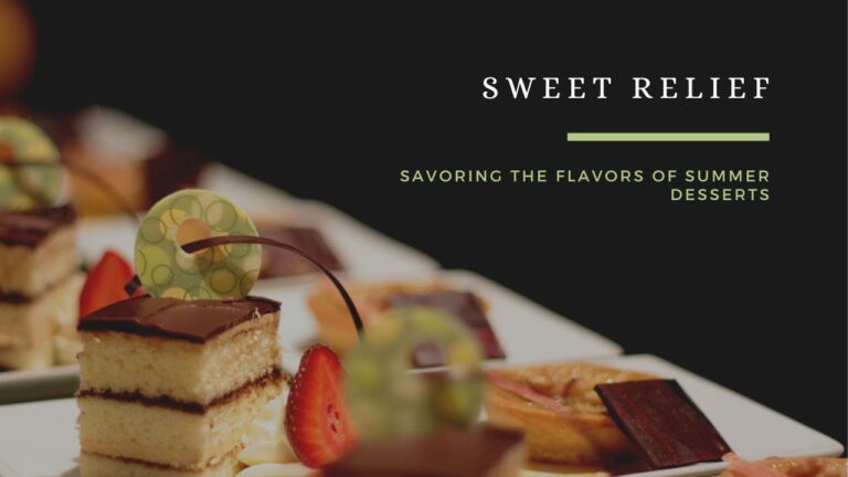 Savoring the Flavors of Summer Desserts