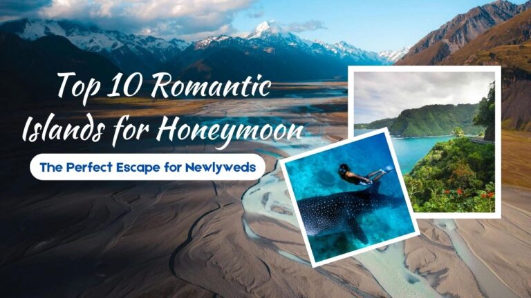 Top 10 Romantic Islands for Honeymoon