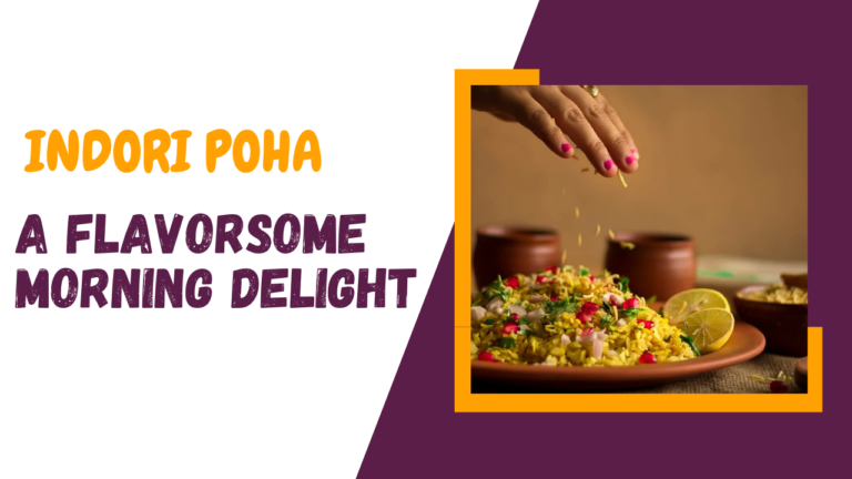 Indori Poha: A Flavorsome Morning Delight from the Heart of India