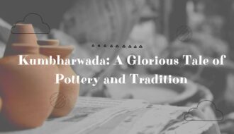 Kumbharwada A Glorious Tale of Pottery and Tradition