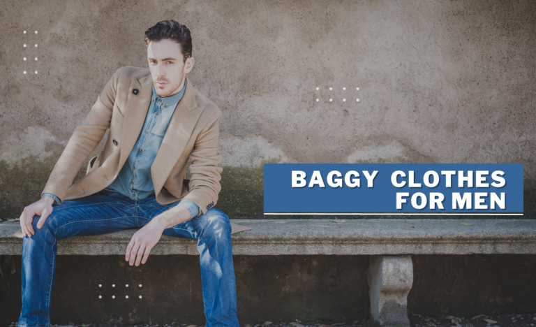 10 Style Ideas to Master the Trend: Baggy Clothes for Men In 2023