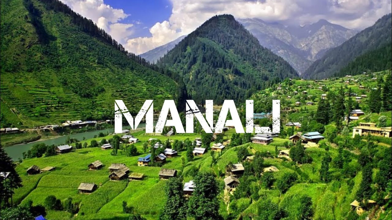 Manali Travel Guide: Explore the Paradise in the Himalayas