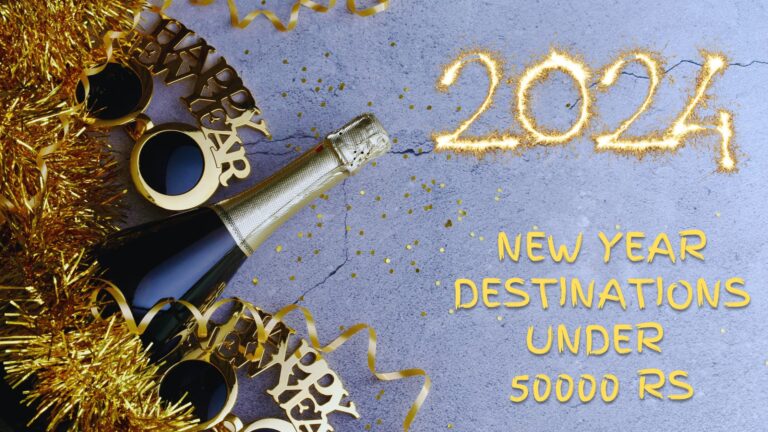 Discovering New Beginnings: 10 Exciting New Year Destinations Under 50000 Rs