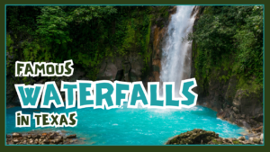 Famous Waterfalls In Texas