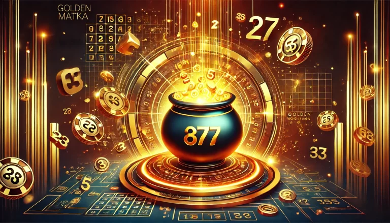 Golden Matka: Everything You Need to Know About This Popular Game