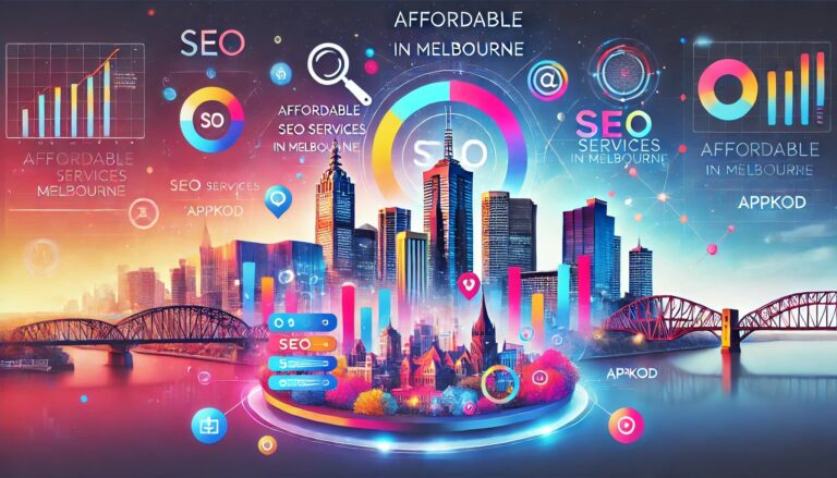 Affordable SEO Melbourne with AppKod: Boost Your Business Without Breaking the Bank