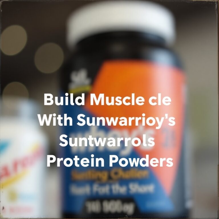 Build Muscle With Sunwarrior’s Protein Powders
