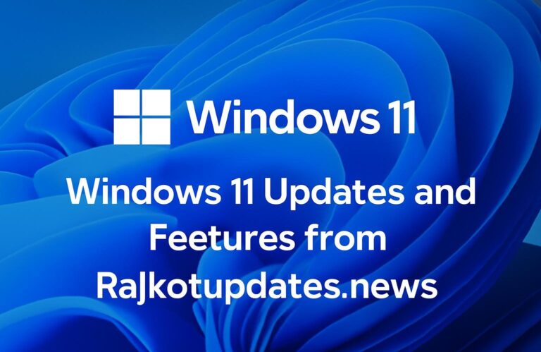 Windows 11: The Latest Updates and Features from Rajkotupdates.news