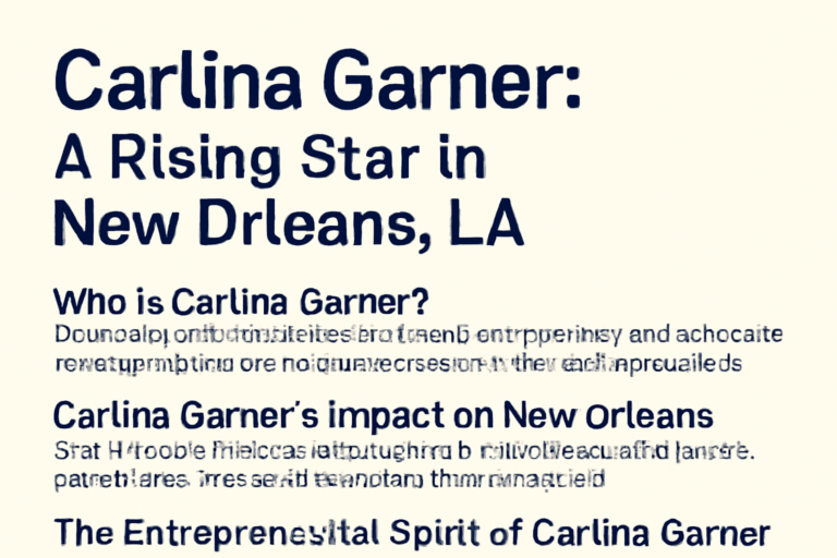 Carlina Garner: A Rising Star in New Orleans, LA
