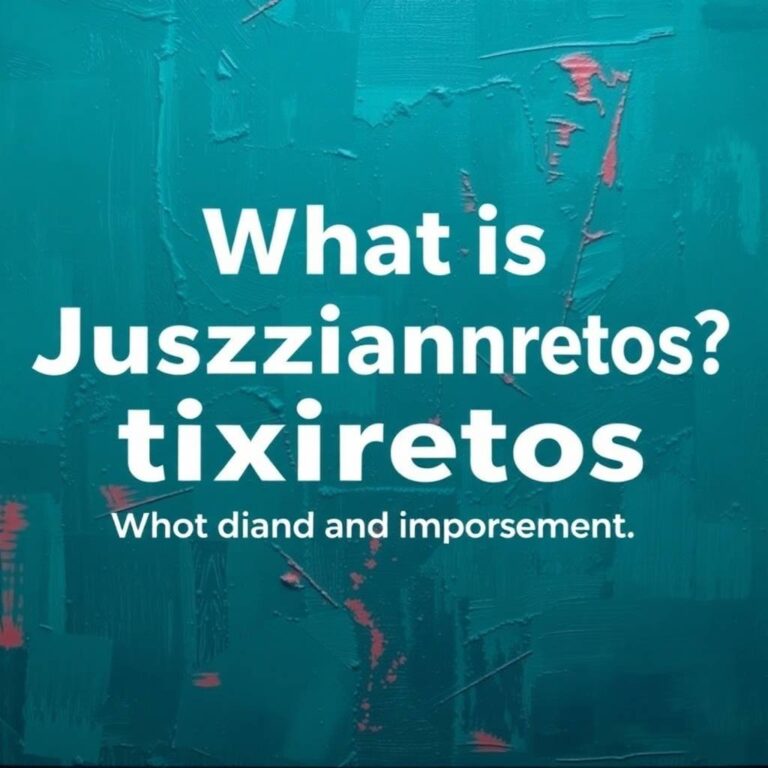 What is Jusziaromntixretos? Exploring its Meaning and Importance