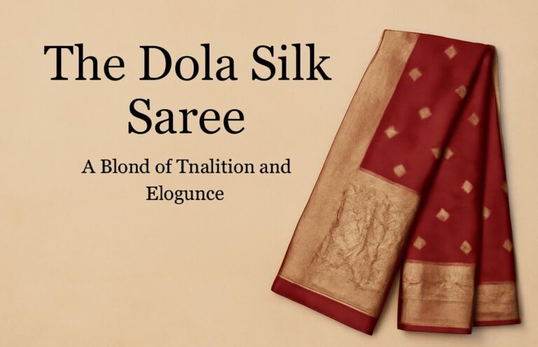 The Dola Silk Saree: A Blend of Tradition and Elegance