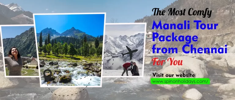 Manali Tour Package from Chennai: Your Ultimate Guide to a Himalayan Getaway