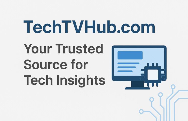 TechTVHub.com Your Trusted Source for Tech Insights