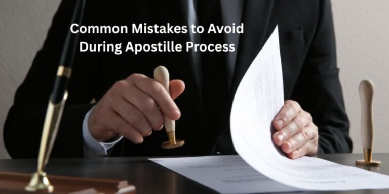 Common Mistakes to Avoid During Apostille Process