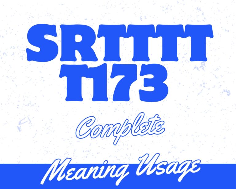 srttttt173 Complete Meaning Usage And Search Trend Guide