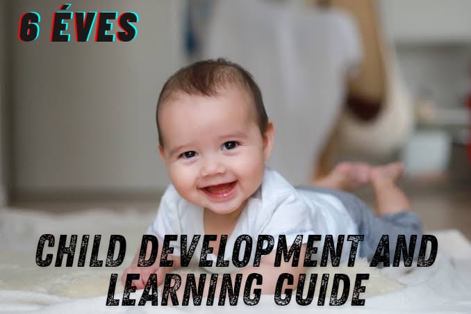 6 éves Child Development And Learning Guide