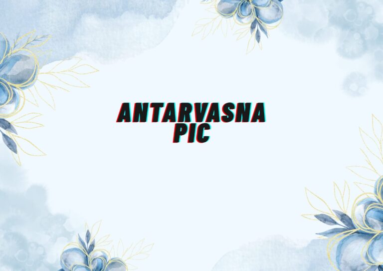 Antarvasna Pics – A Neutral Informational and Clean Overview