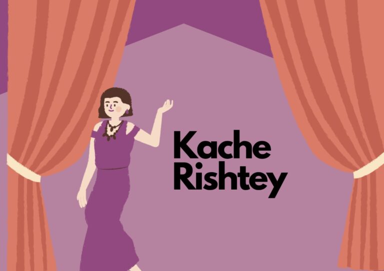 Kache Rishtey – Understanding the Fragile Bonds of Modern Relationships