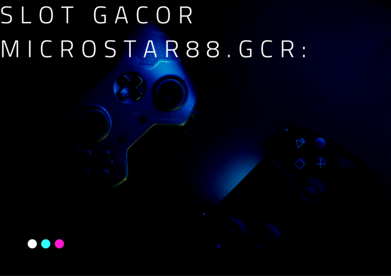 Slot Gacor Microstar88.gcr: A Closer Look at the Platform Everyone Is Talking About