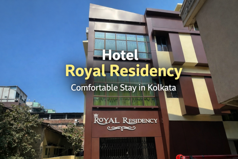 Hotel Royal Residency – Comfortable Stay in Kolkata