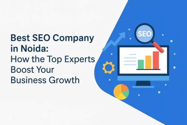Best SEO Company in Noida driving real traffic and leads